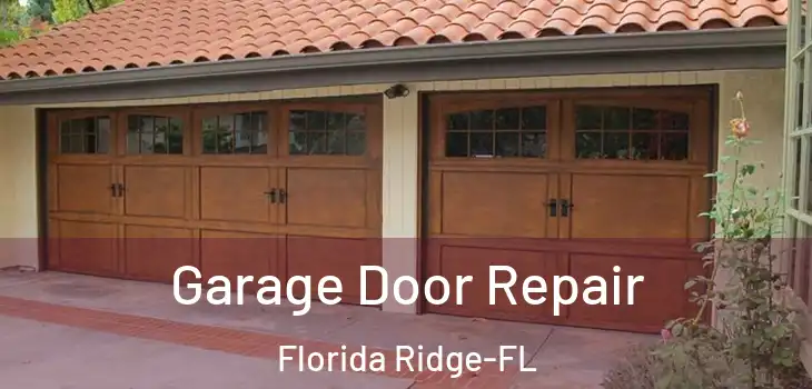 Garage Door Repair Florida Ridge-FL